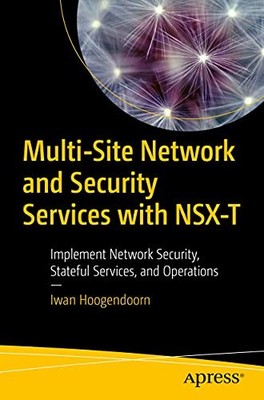 Multi-Site Network and Security Services with NSX-T : Implement Network ...