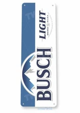 BUSCH LIGHT 6x18 in TIN SIGN BREW BAR PUB BREWING COMPANY HEAD FOR THE MOUNTAINS