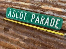 6" x 30" Authentic Used STREET ROAD TRAFFIC SIGN "ASCOT PARADE"