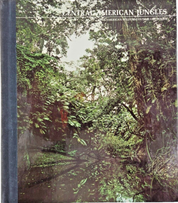 Central American Jungle The American Wilderness Time Life Books 1975 Vintage HC