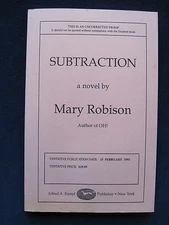 SUBTRACTION by MARY ROBISON 1st Edition Uncorrected Proof Copy