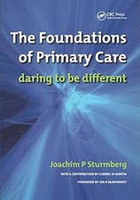 The Foundations of Primary Care: v. 1, Satisfaction or Resentment?: Daring to Be