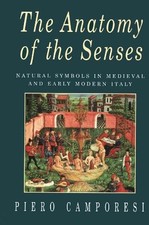 Piero Camporesi The Anatomy of the Senses (Gebundene Ausgabe)