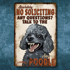 Poodle No Soliciting Sign Dog funny metal man cave tin outdoor handmade fence