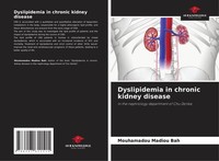 Dyslipidemia In Chronic Kidney Disease Mouhamadou Madiou Bah