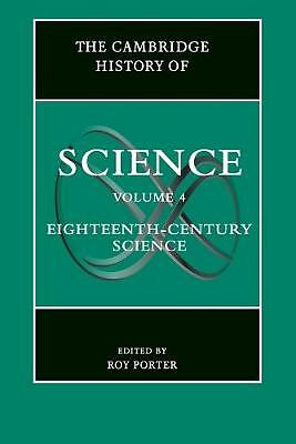 The Cambridge History of Science: Volume 4, Eighteenth-Century Science Porter