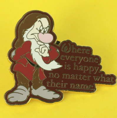 Disney Pin Grumpy 2007 Where Everyone is Happy no Matter What Name Snow ...