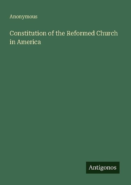 Constitution Of The Reformed Church In America Anonymous-image