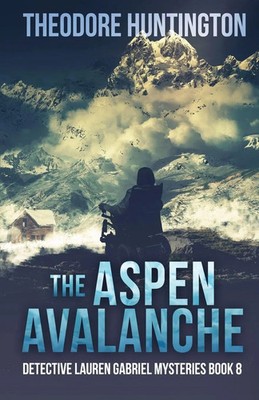 The Aspen Avalanche Theodore Huntington Taschenbuch Englisch 2026 Next Chapter