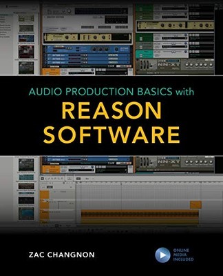 Audio Production Basics with Reason Software.by Changnon, Cook, Kuehnl New*#