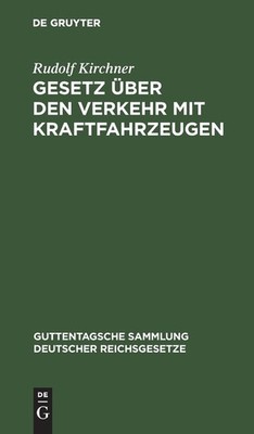 Gesetz ?Ber Den Verkehr Mit Kraftfahrzeugen: Vom 3  Mai 1909...
