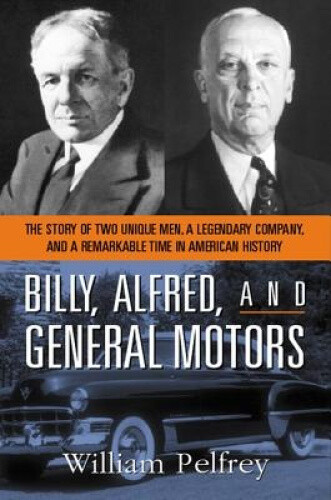 Thumbnail - Billy, Alfred, And General Motors: The Story Of Two Unique Men, A