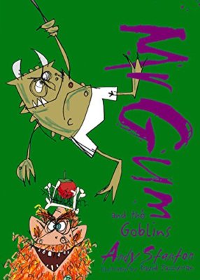 Mr Gum and the Goblins By Andy Stanton. 9781405274944