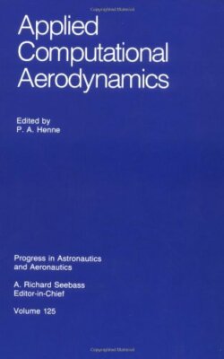 Applied Computational Aerodynamics - P A Henne - HARDBACK