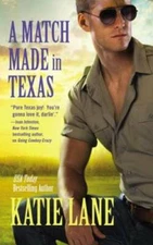 A Match Made in Texas (Deep in the Heart of Texas) By Lane, Katie - GOOD