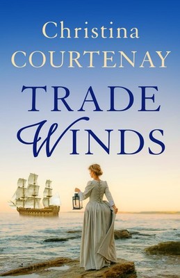 Trade Winds: An utterly breathtaking and spellbinding historical romance (The Ki