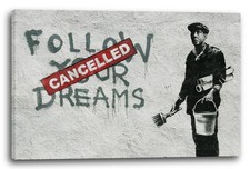 Kunstdruck Banksy - Follow Your Dreams Cacelled Wand-Graffiti Street Art cool m
