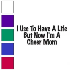 Use Have Life Cheer Mom, Vinyl Decal Sticker, Multiple Colors & Sizes #3460