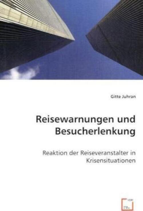 Gitte Juhran | Reisewarnungen Und Besucherlenkung | Taschenbuch |