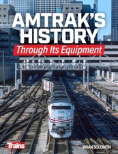 Amtrak's History Through It's Equipment - paperback NEW Brian Solomon 2025-08-31