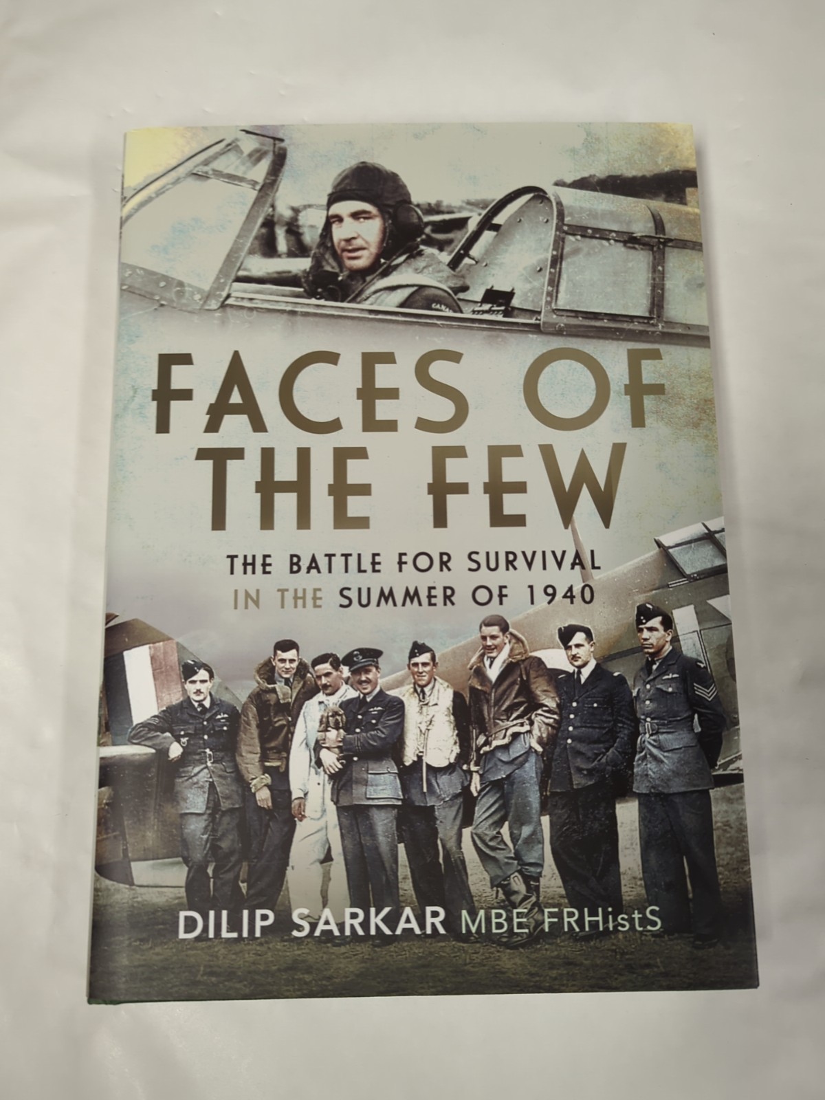 Faces of the Few The Battle for Survival in the Summer Of 1940 WW2 NEW Book