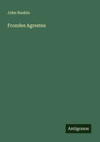 John Ruskin | Frondes Agrestes | Taschenbuch | Englisch (2025)