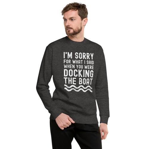 Suéter unisex suéter regalo para navegantes perdón por lo que dije atracando el barco - Imagen 6 de 7