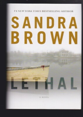 Lethal by Sandra Brown Hardcover 2011 NEW