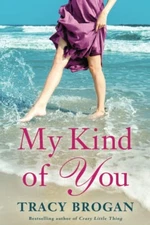 My Kind of You (A Trillium Bay Novel) - paperback Brogan, Tracy