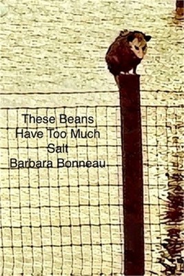 These Beans Have Too Much Salt (Paperback or Softback)