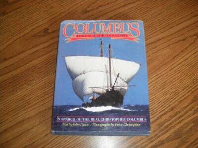 Columbus: For Gold, God and Glory: In Search of the Real Christop - VERY GOOD