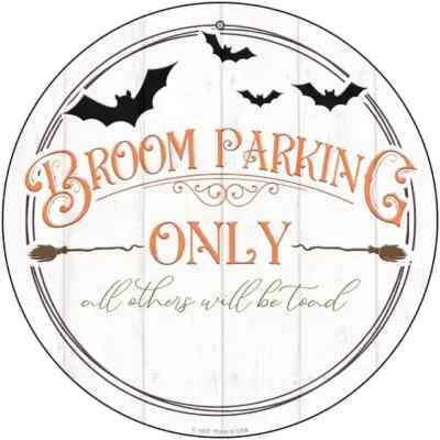 Broom Parking Only Novelty Round Circular Metal Sign 8'' Home Garage Wall