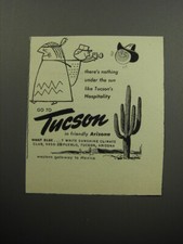 1956 Tucson Arizona Ad - There's nothing under the sun like Tucson's hospitality