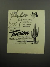 1956 Tucson Arizona Ad - There's nothing under the sun like Tucson's hospitality