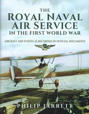 ROYAL NAVAL AIR SERVICE - WORLD WAR ONE - AIRCRAFT AND EVENTS OFFICIAL DOCUMENTS