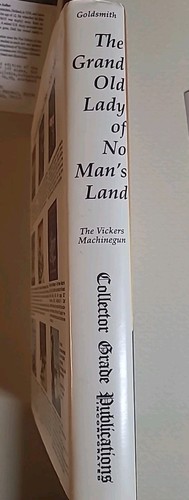 SIGNED! The Grand Old Lady of No Man's Land. Vickers Machinegun. Dolf Goldsmith - Picture 2 of 11