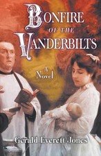 Bonfire of the Vanderbilts by Gerald Everett Jones (English) Paperback Book