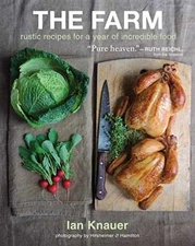 The Farm: Rustic Recipes for a Year of - Hardcover, by Knauer Ian - Good