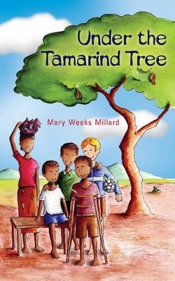 Under the Tamarind Tree,Mary Weeks Millard