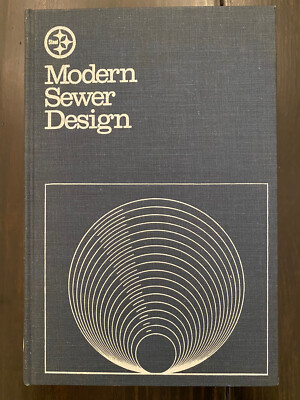 MODERN SEWER DESIGN American Iron & Steel Inst. 1st Edition 1980 Hardcover 