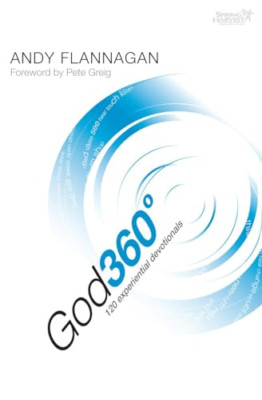 GOD 360 : 120 Experiential Devotions (Spring Harvest) - Paperback NEW Flannagan,