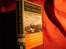 Thompson, Robert Smith. Empires on the Pacific. World War II and the Struggle fo