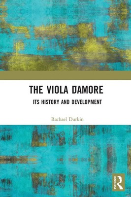 The Viola d'Amore | Its History and Development | Rachael Durkin | Taschenbuch