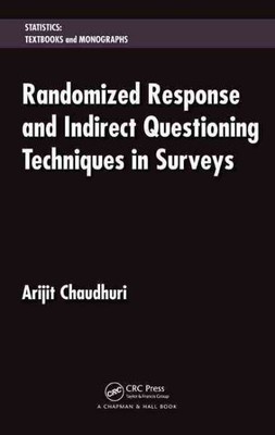 Randomized Response and Indirect Questioning Techniques in Surveys, Hardcover...
