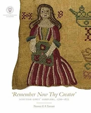 Remember Now Thy Creator: Scottish Girls' - Hardcover, by Naomi E. A. - Good b