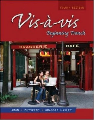 Vis-à-vis: Beginning French, Fourth Edition - hardcover Muyskens, Judith|Am...