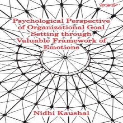 Psychological Perspective of Organizational Goal Setting through