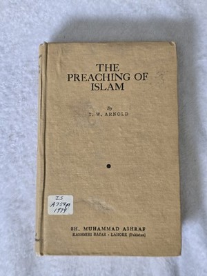 The Preaching of Islam T.W. Arnold 1979 HC 4th Print History of Muslim Faith