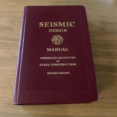 American Institute of Steel Construction Seismic Design Manual Second Edition