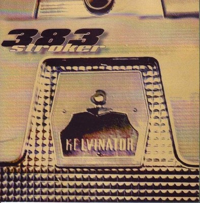 Three Eighty-Three Stroker Kelvinator (CD)
